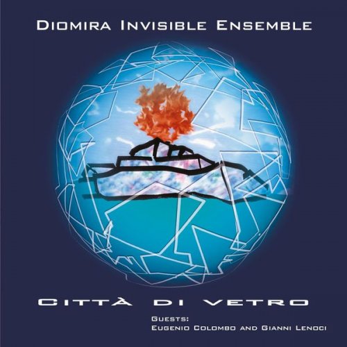 Diomira Invisible Ensemble - Citta Di Vetro (2005)