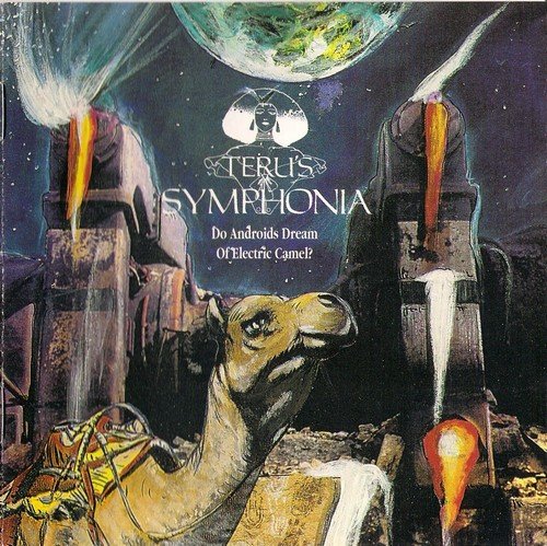 Teru's Symphonia - Do Androids dream of Electric Camel? (1997)