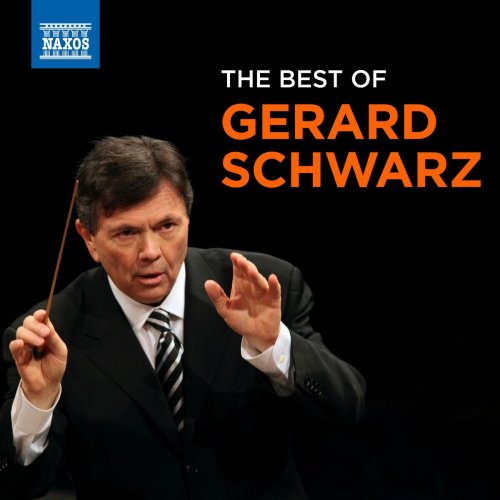Gerard Schwarz - The Best of Gerard Schwarz (2024)