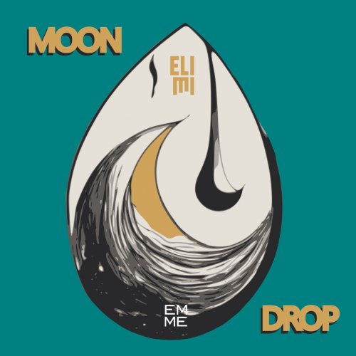 ELIMI - MOON DROP (2024) [Hi-Res]