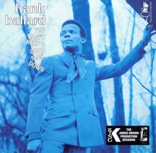Hank Ballard - You Can't Keep A Good Man Down (2008)