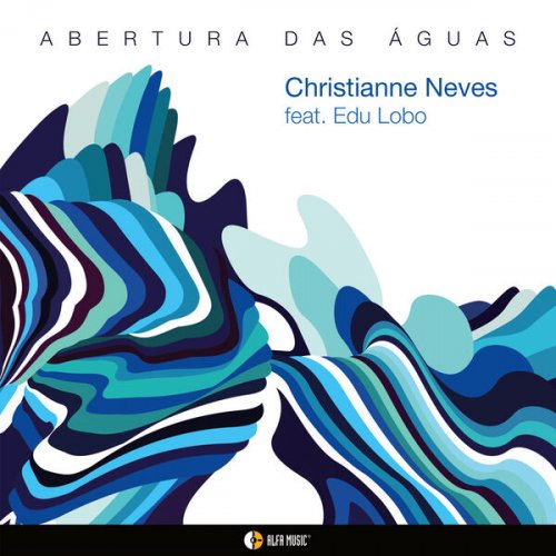 Christianne Neves - ABERTURA DAS ÁGUAS (2024) [Hi-Res]