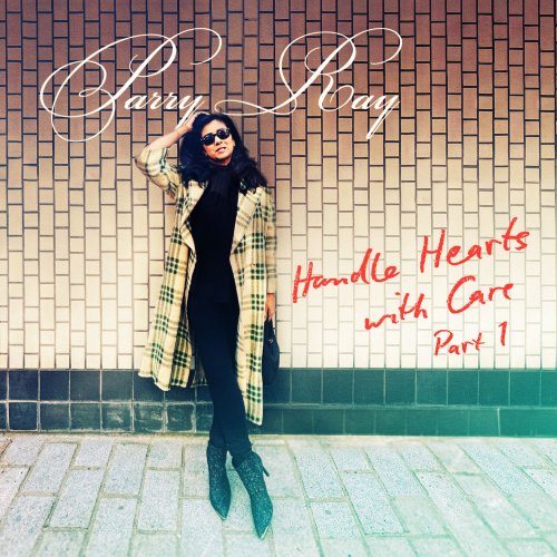 Parry Ray - HANDLE HEARTS WITH CARE, PART 1 (2024) Hi Res