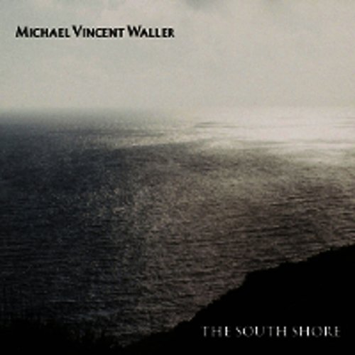 Michael Vincent Waller - The South Shore (2015)