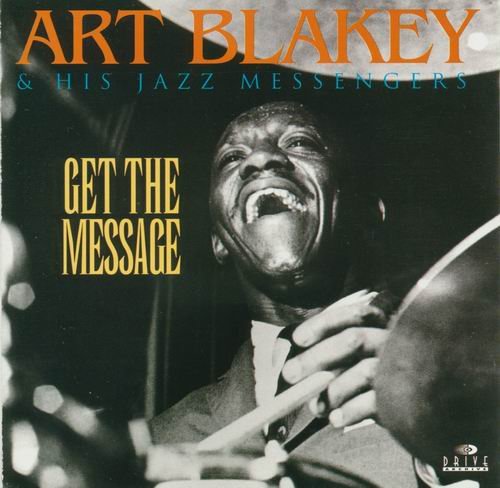 Art Blakey & The Jazz Messengers - Get the Message (1995)