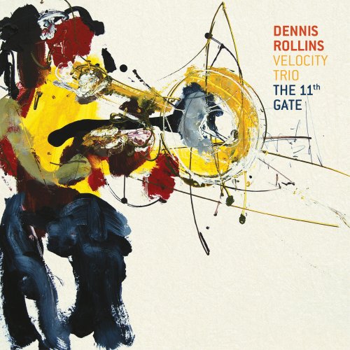 Dennis Rollins - The 11th Gate (2011)