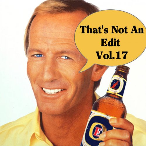 VA - That's Not An Edit - That's Not An Edit Vol.17 (2022)