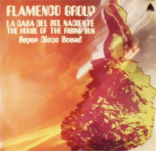 Flamenco Group - The House Of The Rising Sun (1978)