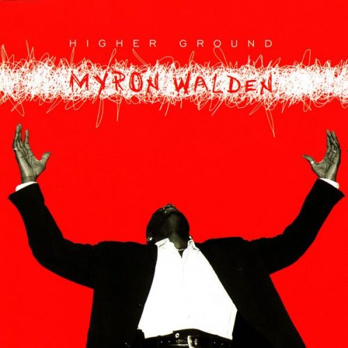 Myron Walden - Higher Ground (2001)