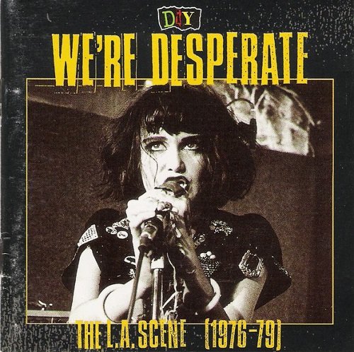 Various Artists - DIY: We're Desperate - The L.A. Scene (1976-79) (1993)