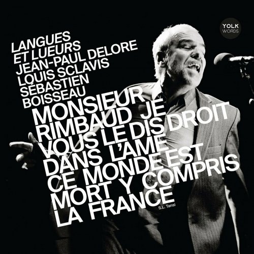 Louis Sclavis - Langues et lueurs - Monsieur Rimbaud je vous le dis droit dans l'âme ce monde est mort y compris la France (2024)