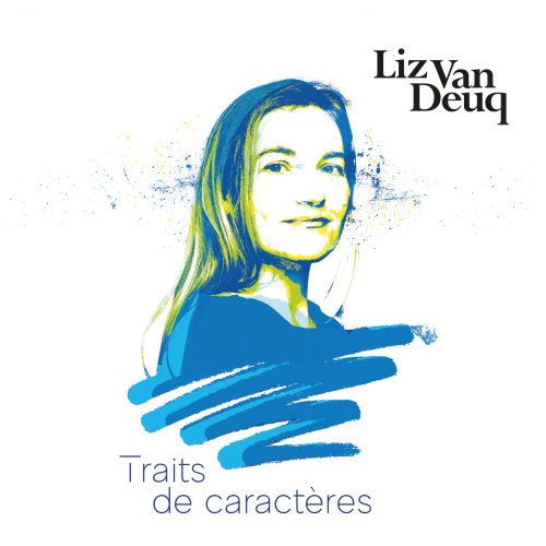 Liz Van Deuq - Traits de caractères (2024) [Hi-Res]