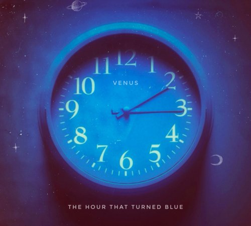 Venus - The Hour that Turned Blue (2024) [Hi-Res]