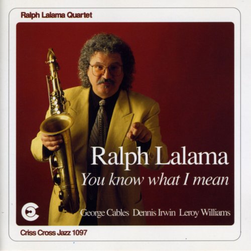 Ralph Lalama Quartet - You Know What I Mean (1993)