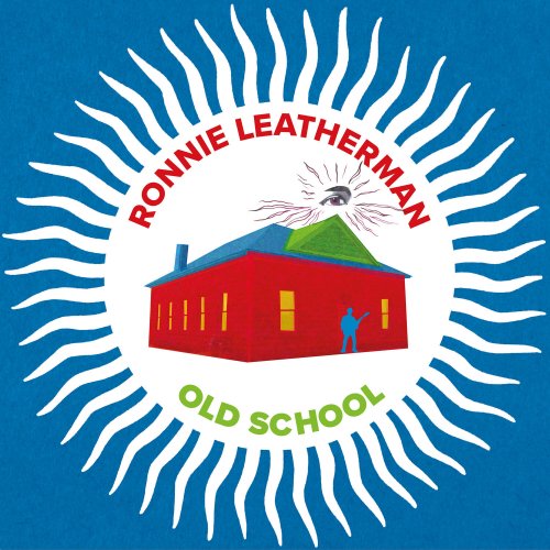 Ronnie Leatherman - Old School (2024) [Hi-Res]