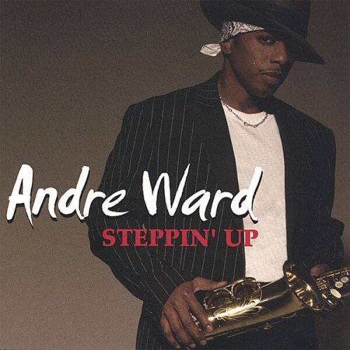 Andre Ward - Steppin' Up (2004)