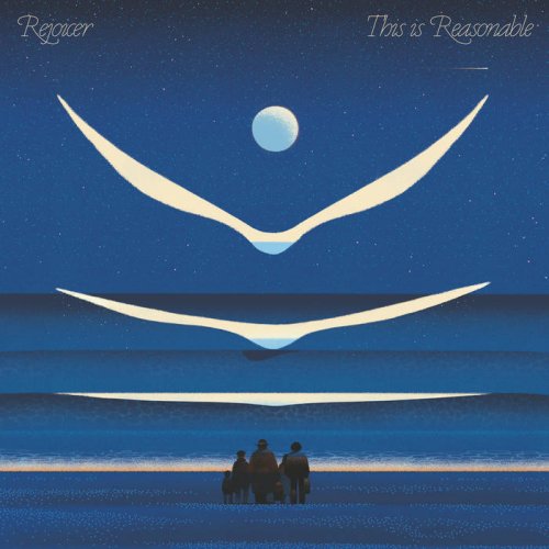 Rejoicer - This Is Reasonable (2024)