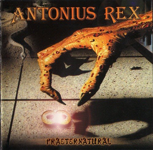 Antonius Rex - Praeternatural (1980/2003)