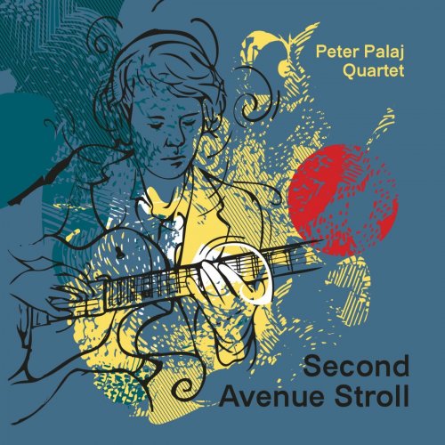 Peter Palaj Quartet - Second Avenue Stroll (2024)