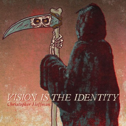 Christopher Hoffman - Vision Is the Identity (2024)
