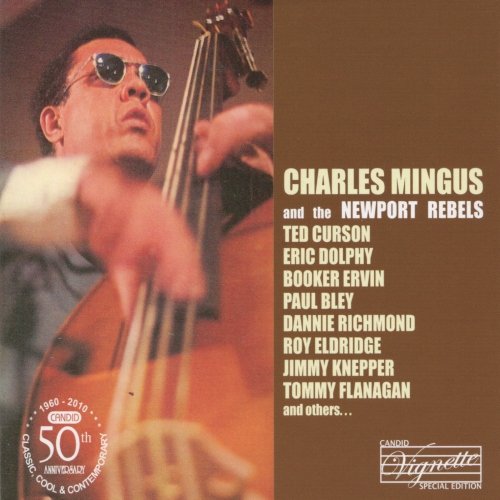 Charles Mingus - Charles Mingus and the Newport Rebels (2010)