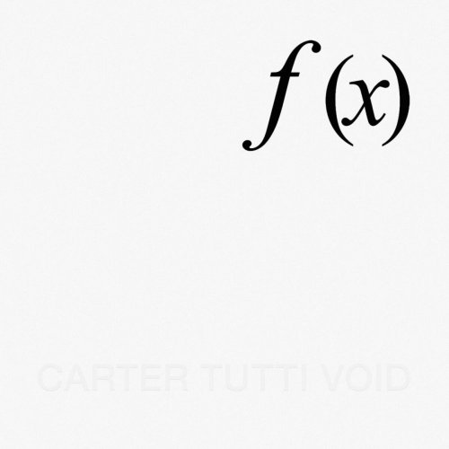 Carter Tutti Void - f(x) (2015)