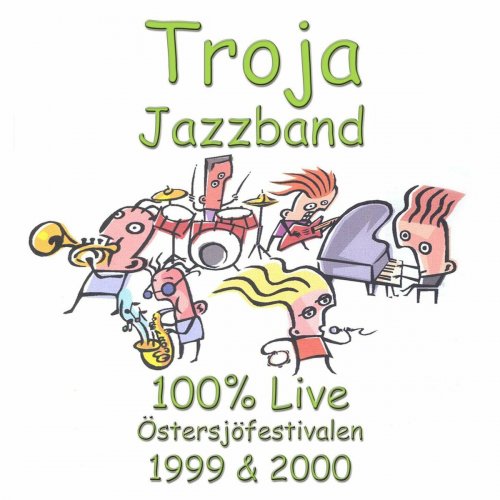 Troja Jazzband - 100 % Live - Östersjöfestivalen 1999 & 2000 (2024)