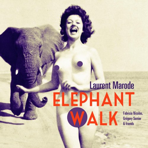 Laurent Marode - Elephant Walk (2013)