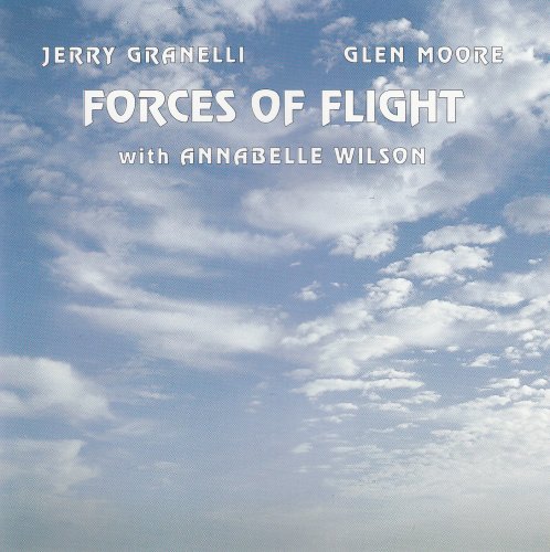 Jerry Granelli, Glen Moore, Annabelle Wilson - Forces Of Flight (1991)