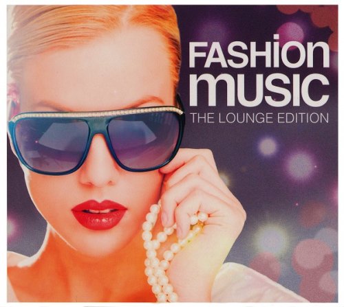 VA - Fashion Music: The Lounge Edition (2013)