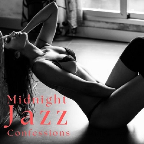 Sexual Music Collection, Romantic Love Songs Academy - Midnight Jazz Confessions: Sultry Jazz for a Romantic and Intimate Mood, Late-Night Listening, Date Nights (2024) [Hi-Res]