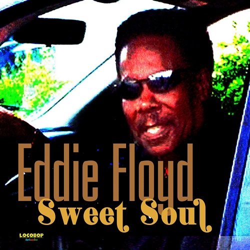 Eddie Floyd – Sweet Soul (2009)