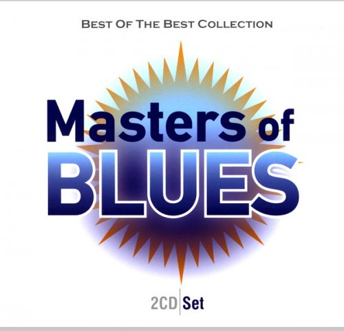 VA - Masters of Blues - Best Of The Best Collection (2009)