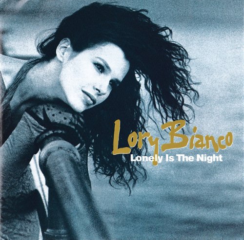 Lory Bianco - Lonely Is The Night (1990)