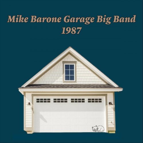 Mike Barone Big Band - Mike Barone Garage Big Band 1987 (2024)