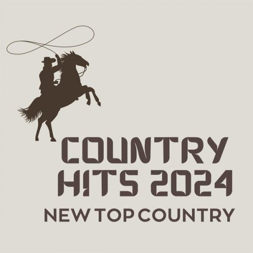 VA - Country Hits 2024 - New Top Country (2024)