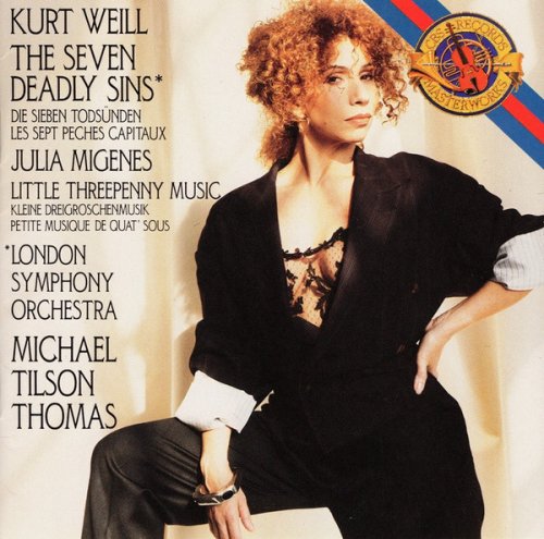 Julia Migenes, London Symphony Orchestra, Michael Tilson Thomas - Weill: The Seven Deadly Sins and The Threepenny Opera (1988)