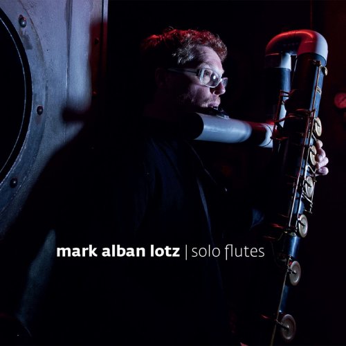 Mark Alban Lotz - Solo Flutes (2014)