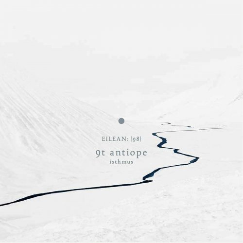 9T Antiope - Isthmus (2017)