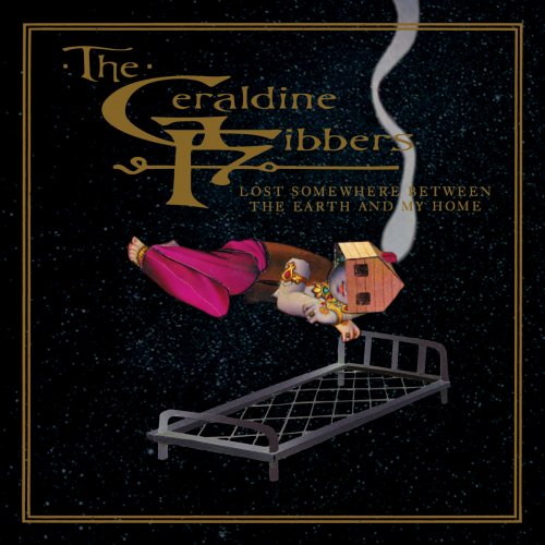 The Geraldine Fibbers - Lost Somewhere Between the Earth and My Home (2019)