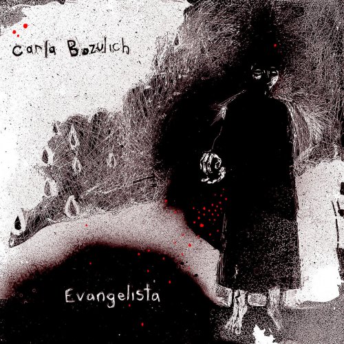 Carla Bozulich - Evangelista (2006)