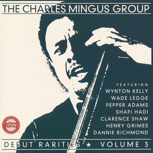 The Charles Mingus Group - Debut Rarities, Vol.3 (1993) CD Rip