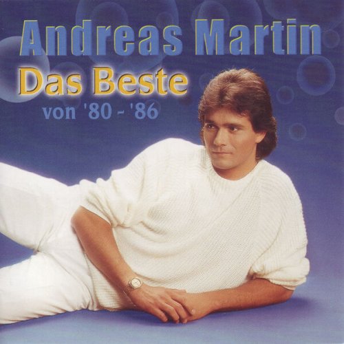Andreas Martin - Das Beste Von '80 - '86 (1999/2024)