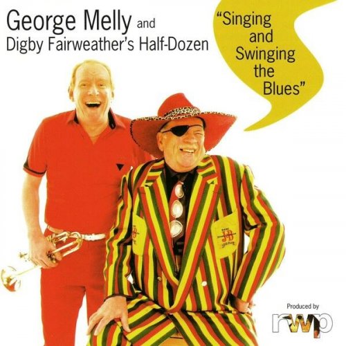 George Melly - Singing and Swinging the Blues (2003)