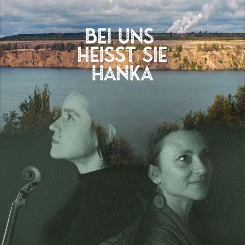 Izabela Kałduńska, Walburga Walde - Bei uns heisst sie Hanka +++ We Call Her Hanka +++ Pla nas gronje jej Hanka +++ Pola nas rěka wona Hanka (2024)