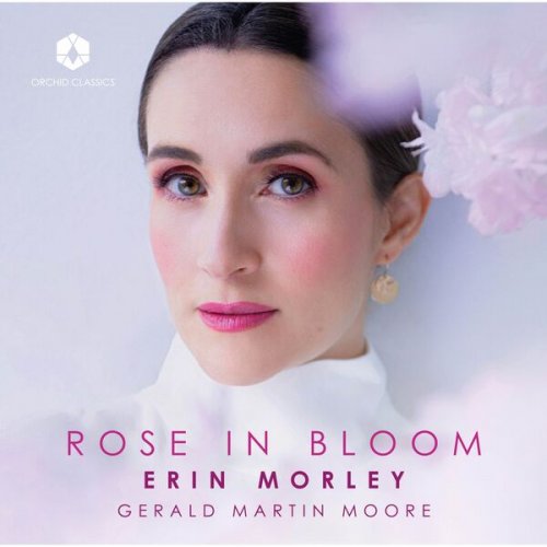 Erin Morley and Gerald Martin Moore - Rose in Bloom (2024) [Hi-Res]