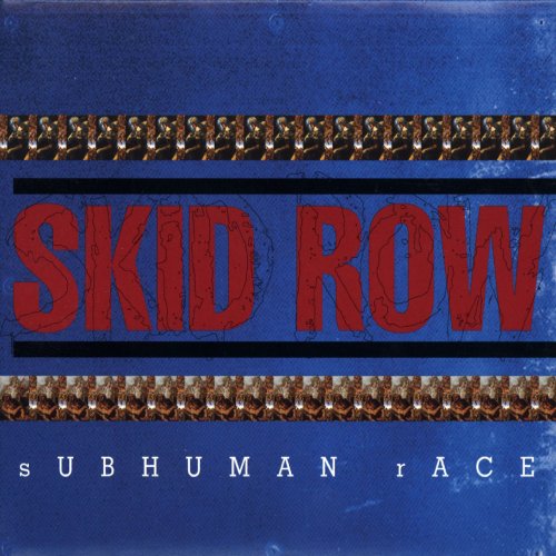 Skid Row - Subhuman Race (1995)