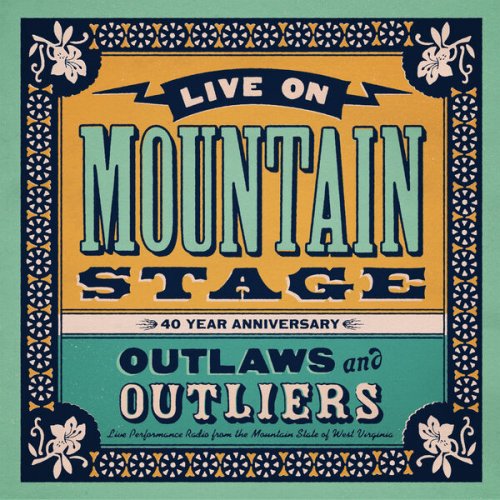 VA - Live on Mountain Stage: Outlaws & Outliers (Live) (2024) [Hi-Res]