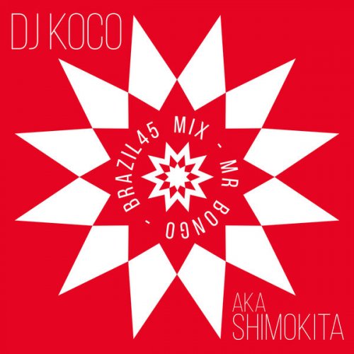 Dj Koco Aka Shimokita - Brazil 45s (DJ Mix) (2024) [Hi-Res]