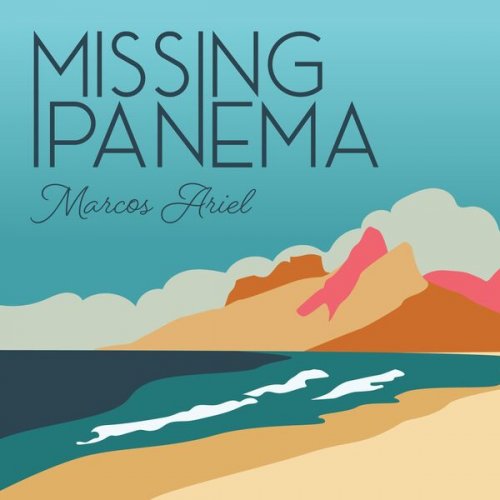 Marcos Ariel - Missing Ipanema (2024)